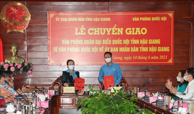 CHUYỂN GIAO VĂN PHÒNG ĐOÀN ĐẠI BIỂU QUỐC HỘI TỈNH HẬU GIANG VỀ UỶ BAN NHÂN DÂN TỈNH