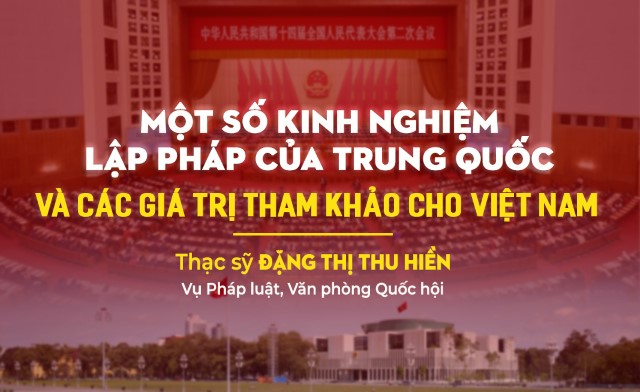 Một số kinh nghiệm lập pháp của Trung Quốc và các giá trị tham khảo cho Việt Nam