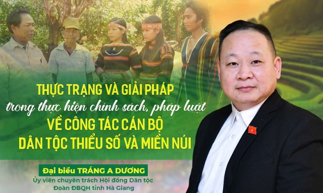 Góc nhìn: Thực trạng và giải pháp trong thực hiện chính sách, pháp luật về công tác cán bộ DTTS&MN