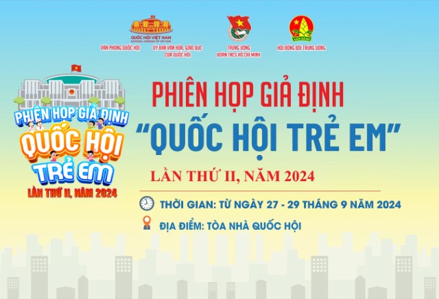 306 đại biểu tham gia phiên họp giả định “Quốc hội trẻ em” lần thứ II, năm 2024