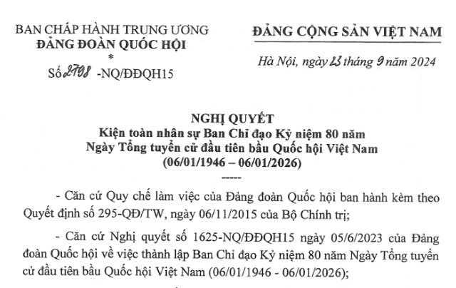 Nghị quyết số 2798-NQ/ĐĐQH15 ngày 23/9/2024 của Đảng đoàn Quốc hội về kiện toàn nhân sự Ban Chỉ đạo Kỷ niệm 80 năm Ngày Tổng tuyển cử đầu tiên bầu Quốc hội Việt Nam (06/01/1946 – 06/01/2026)