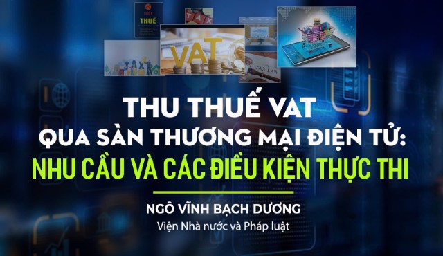 Thu thuế VAT qua sàn thương mại điện tử: Nhu cầu và các điều kiện thực thi