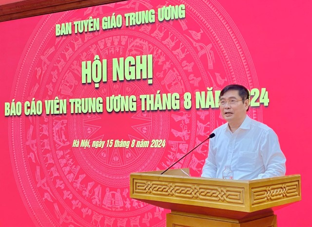 HỘI NGHỊ BÁO CÁO VIÊN TRUNG ƯƠNG: TUYÊN TRUYỀN LÀM RÕ QUYẾT TÂM CỦA ĐẢNG, NHÀ NƯỚC TRONG VIỆC HOÀN THIỆN THỂ CHẾ, CHÍNH SÁCH