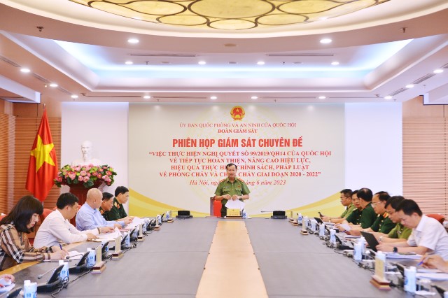 GIÁM SÁT CHUYÊN ĐỀ CỦA ỦY BAN QUỐC PHÒNG VÀ AN NINH VỀ VIỆC THỰC HIỆN NGHỊ QUYẾT SỐ 99 CỦA QUỐC HỘI VỀ PHÒNG CHÁY VÀ CHỮA CHÁY GIAI ĐOẠN 2020-2022