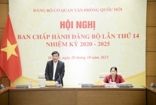 TỔNG THƯ KÝ QUỐC HỘI, BÍ THƯ ĐẢNG ỦY CƠ QUAN VĂN PHÒNG QUỐC HỘI BÙI VĂN CƯỜNG DỰ HỘI NGHỊ BAN CHẤP HÀNH ĐẢNG BỘ CƠ QUAN VĂN PHÒNG QUỐC HỘI LẦN THỨ 14