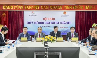 GÓP Ý DỰ THẢO LUẬT ĐẤT ĐAI (SỬA ĐỔI): RÀ SOÁT, HOÀN THIỆN QUY ĐỊNH ĐẢM BẢO NÂNG CAO HIỆU QUẢ QUẢN LÝ VÀ SỬ DỤNG ĐẤT ĐAI TRONG GIAI ĐOẠN MỚI